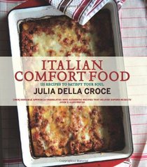 Italian Home Cooking. Julia Della Croce