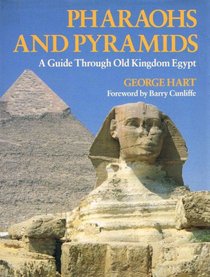 Pharaohs and Pyramids: Guide Through Old Kingdom Egypt (Miscellaneous)