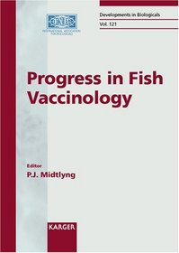 Progress in Fish Vaccinology: The Greig Music Hall Conference Centre, Bergen, Norway, April 9-11, 2003 (Developments in Biologicals)