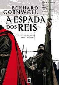 A Espada dos Reis (Sword of Kings) (Last Kingdom, Bk 12) (Em Portugues do Brasil Edition)