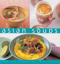 Asian Soups (The Essential Kitchen Series)