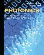 Photonics: Optical Electronics in Modern Communications (The Oxford Series in Electrical and Computer Engineering)
