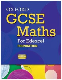 Oxford GCSE Maths for Edexcel: Specification B Student Book Foundation (E-G)