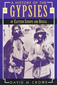 A History of the Gypsies of Eastern Europe and Russia