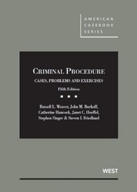 Criminal Procedure: Cases, Problems and Exercises, 5th