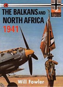 BLITZKRIEG 4 : THE BALKANS AND NORTH AFRICA 1941 (Blitzkrieg 4)