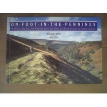 On Foot in the Pennines: 38 Walks in the Peak District, the Yorkshire Dales, the North and South Pennines and Northumberland