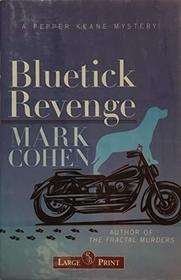 Bluetick Revenge [Large Print] [Hardcover] by Mark Cohen