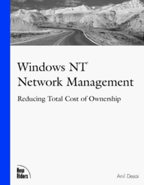 Windows NT Network Management Reducing Total Cost of Ownership