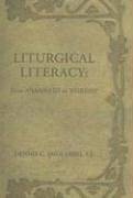 Liturgical Literacy: From Anamnesis to Worship