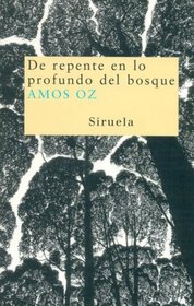 De Repente En Lo Profundo Del Bosque/ Suddenly in the Depth of the Forest (Nuevos Tiempos / New Times)