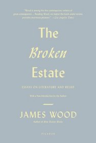 The Broken Estate: Essays on Literature and Belief