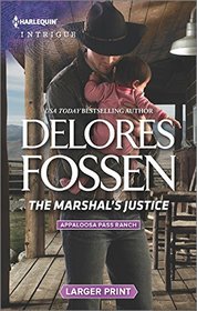 The Marshal's Justice (Appaloosa Pass Ranch, Bk 4) (Harlequin Intrigue, No 1635) (Larger Print)