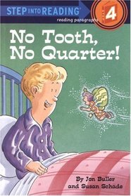 No Tooth, No Quarter! (Step-Into-Reading, Step 4)