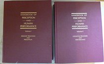 Handbook of Perception and Human Performance: Sensory Processes and Perception, Cognitive Processes and Performance (Two Volume Set)