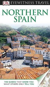 Northern Spain (EYEWITNESS TRAVEL GUIDE)