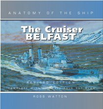 The Cruiser Hms Belfast (Anatomy of the Ship)