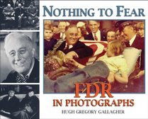 Nothing to Fear: FDR in Photographs