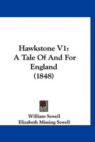 Hawkstone V1: A Tale Of And For England (1848)