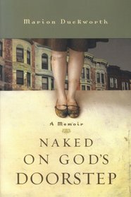 Naked on God's Doorstep: A Memoir