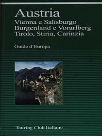 Austria: Vienna, Danubio, Salisburgo, Burgenland, Stiria, Carinzia, Tirolo e Vorarlberg