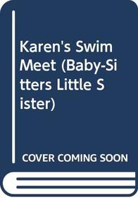 Karen's Swim Meet (Baby-Sitters Little Sister)