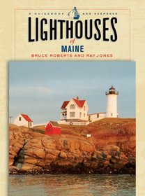 Lighthouses of Maine: A Guidebook and Keepsake (Lighthouse Series)