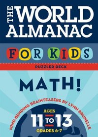 The World Almanac for Kids Puzzler Deck: Math: Ages 11-13, Grades 6-7
