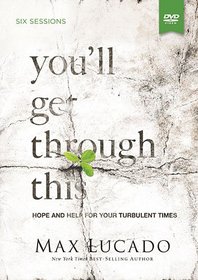 You'll Get Through This Study Guide with DVD Pack: Hope and Help for Your Turbulent Times