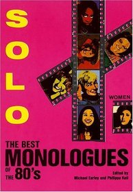 Solo! The Best Monologues of the 80s - Women (Applause Acting Series)
