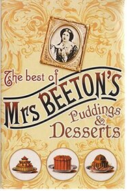 The Best of Mrs Beeton's Puddings & Desserts