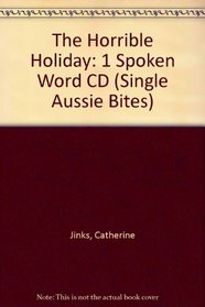 The Horrible Holiday: Library Edition (Single Aussie Bites)