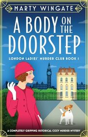 A Body on the Doorstep (London Ladies' Murder Club, Bk 1)