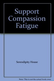 Support Compassion Fatigue