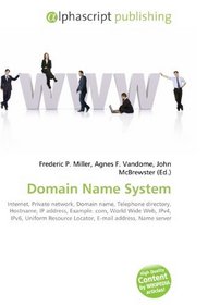 Domain Name System: Internet, Private network, Domain name, Telephone directory, Hostname, IP address, Example. com, World Wide Web, IPv4, IPv6, Uniform Resource Locator, E-mail address, Name server