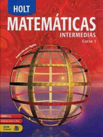 Holt Matematicas Intermedias, Curso 1 (Spanish Edition)