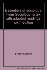 Essentials of sociology: From Sociology--a text with adapted readings, sixth edition