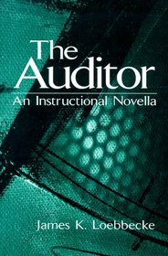 Auditor, The: An Instructional Novella