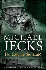 No Law in the Land (Knights Templar, Bk  27)