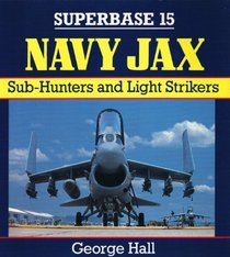 Navy Jax: Sub-Hunters and Light Strikers (Superbase)