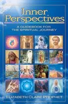 Inner perspectives: Teachings of the ascended masters Mark L. Prophet, Elizabeth Clare Prophet