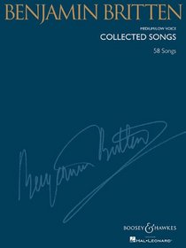 Benjamin Britten - Collected Songs: Medium/Low Voice
