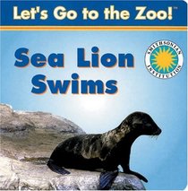 Sea Lion Swims (Smithsonian Oceanic) Smithsonian Institution (Let's Go to the Zoo)