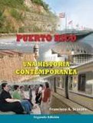 Puerto Rico Una Historia Contemporanea (Puerto Rico Una Historia Contemporanea Segunda Edicion)