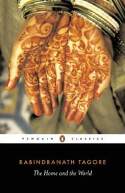 The Home and the World (Penguin Classics)