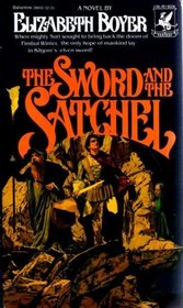 The Sword and the Satchel (World of the Alfar, Bk 1)