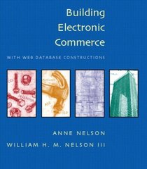 Building Electronic Commerce: With Web Database Constructions: AND Database Management with Website Development Applications