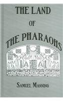 Land Of The Pharaohs (Kegan Paul Library of Ancient Egypt)