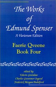 The Works of Edmund Spenser: A Variorum Edition (The Works of Edmund Spenser : a Variorum Edition)
