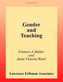 Gender and Teaching (Reflective Teaching and the Social Conditions of Schooling)